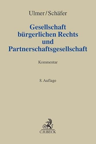 Gesellschaft bürgerlichen Rechts und Partnerschaftsgesellschaft: Kommentar (Grauer Kommentar) von Beck C. H.